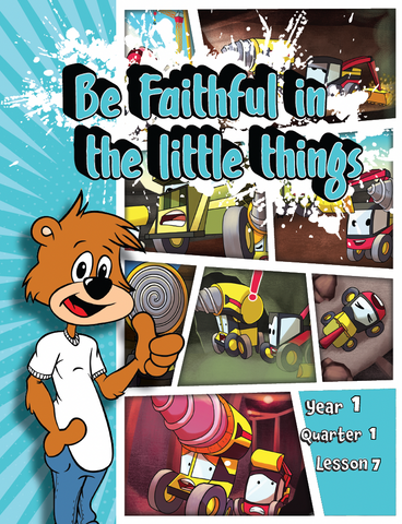 TTT Y1 Q1 L7 - Be Faithful in the Little Things