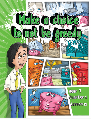TTT Y1 Q1 L12 - make a choice to not be greedy