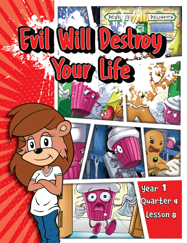 TTT Y1 Q4 L8 - Evil will destroy your life