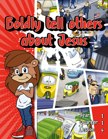 TTT Y1 Q1 L6 - Boldly Tell Others About Jesus