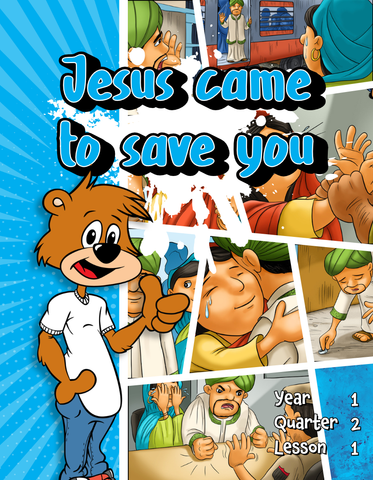 TTT Y1 Q2 L1 - Jesus came to save you!