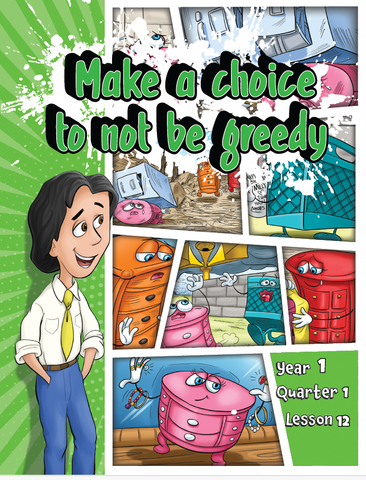 TTT Y1 Q1 L12 - MAKE A CHOICE TO NOT BE GREEDY